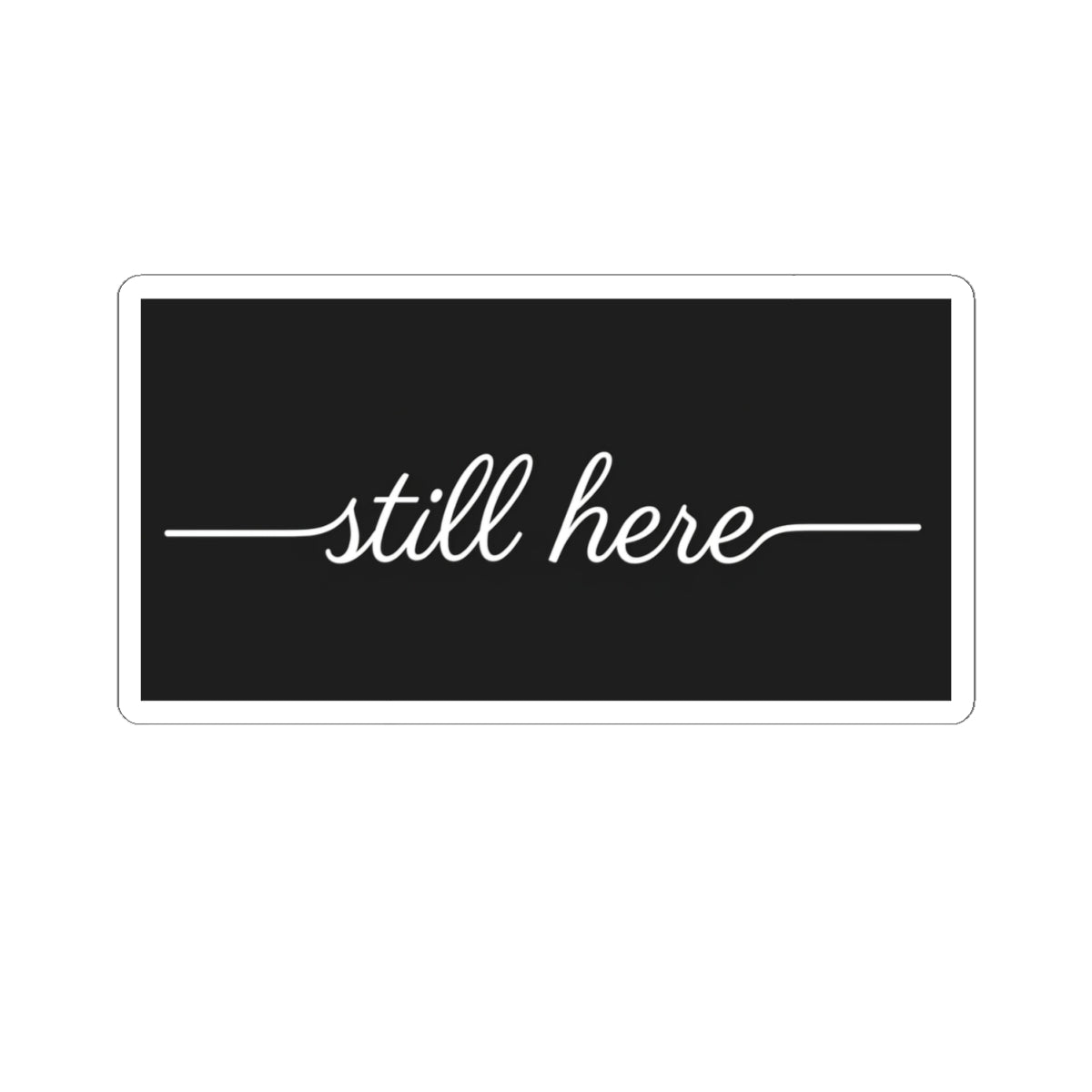 After Noise - Still Here Sticker